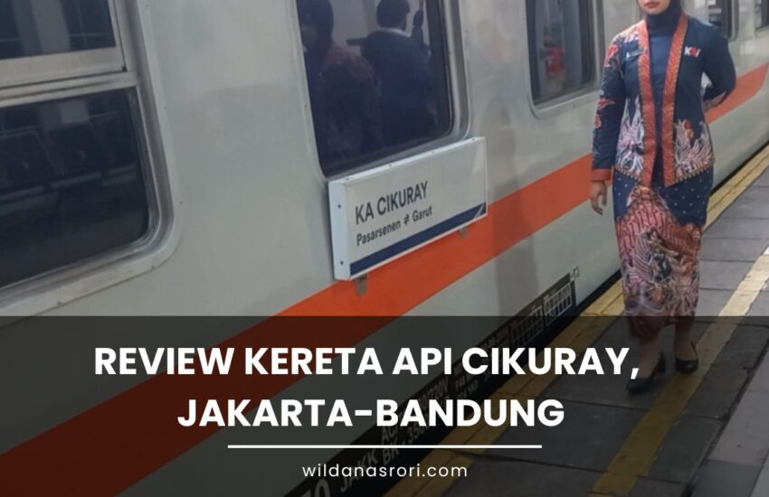 Review Kereta Api Cikuray, Jakarta-Bandung