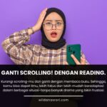 Ganti Scrollingmu dengan Membaca Buku