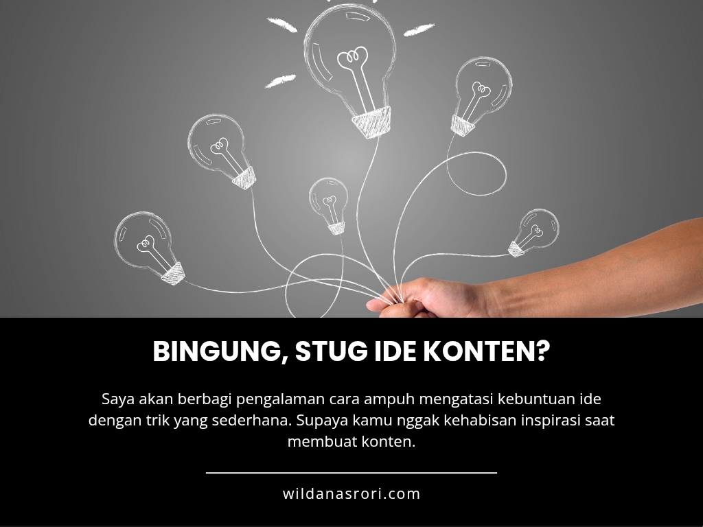 Susah Bikin Konten? Coba Cara Saya Ini Biar Nggak Suntuk dan Ide Konten Men